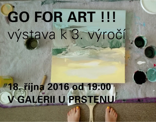 GO FOR ART !!! výstava k 3. výročí
